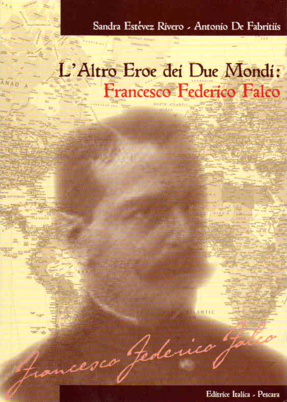 2010 - L'Altro Eroe dei Due Mondi: Francesco Federico Falco